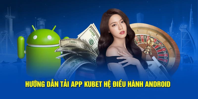 Cài đặt ứng dụng trên Android như thế nào?