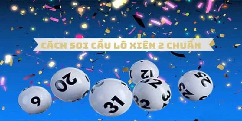 Chốt xiên 2 dựa vào giải độc đắc trong kết quả XS